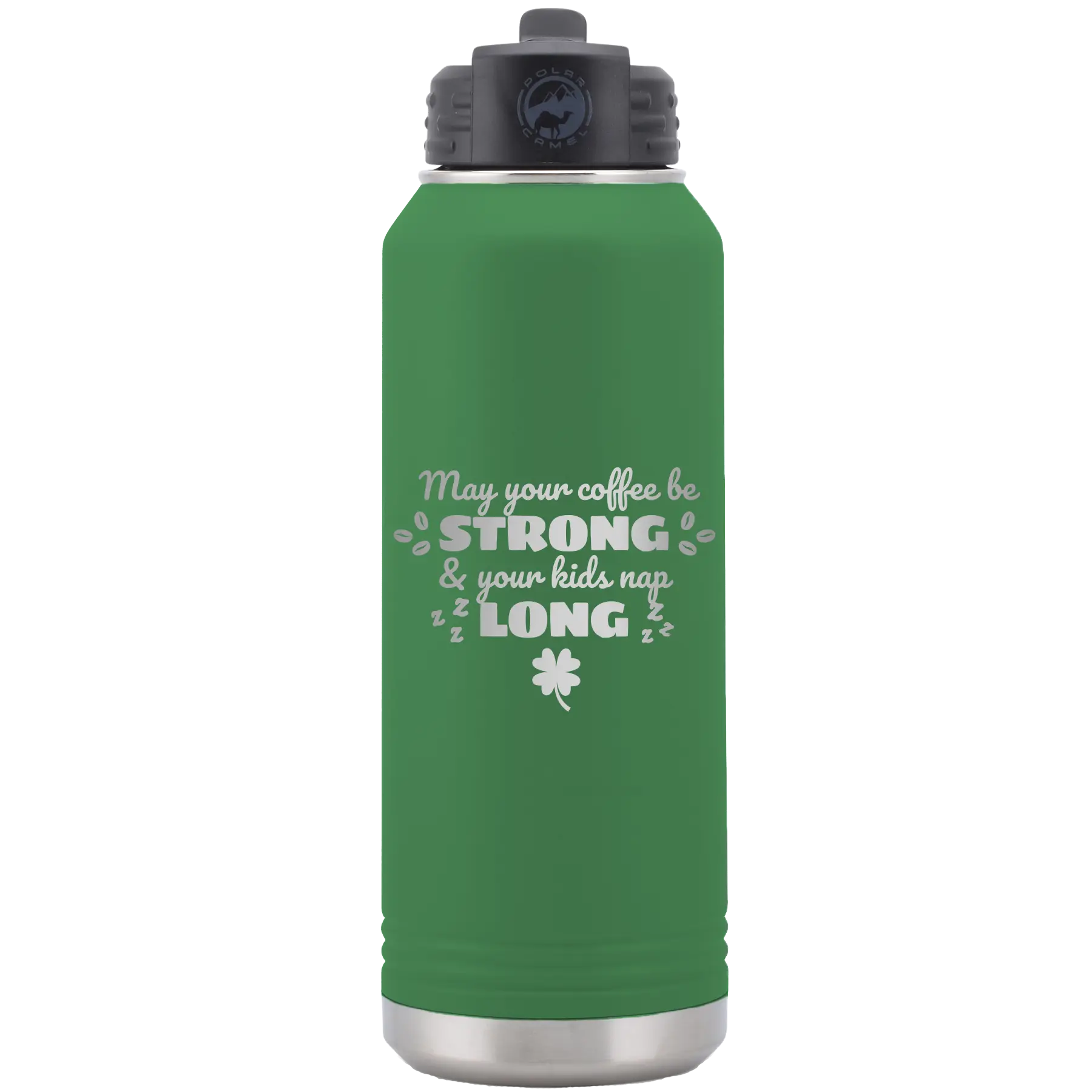 Laser etched green 32 oz vacuum insulated water bottle with 'May your Coffee Be Strong' design