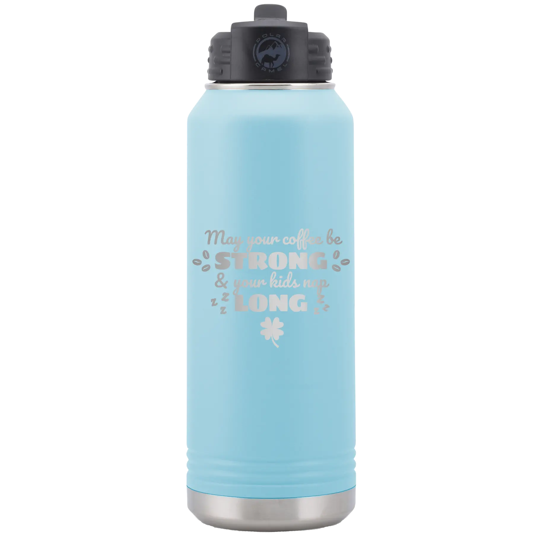 Laser etched light blue 32 oz vacuum insulated water bottle with 'May your Coffee Be Strong' design