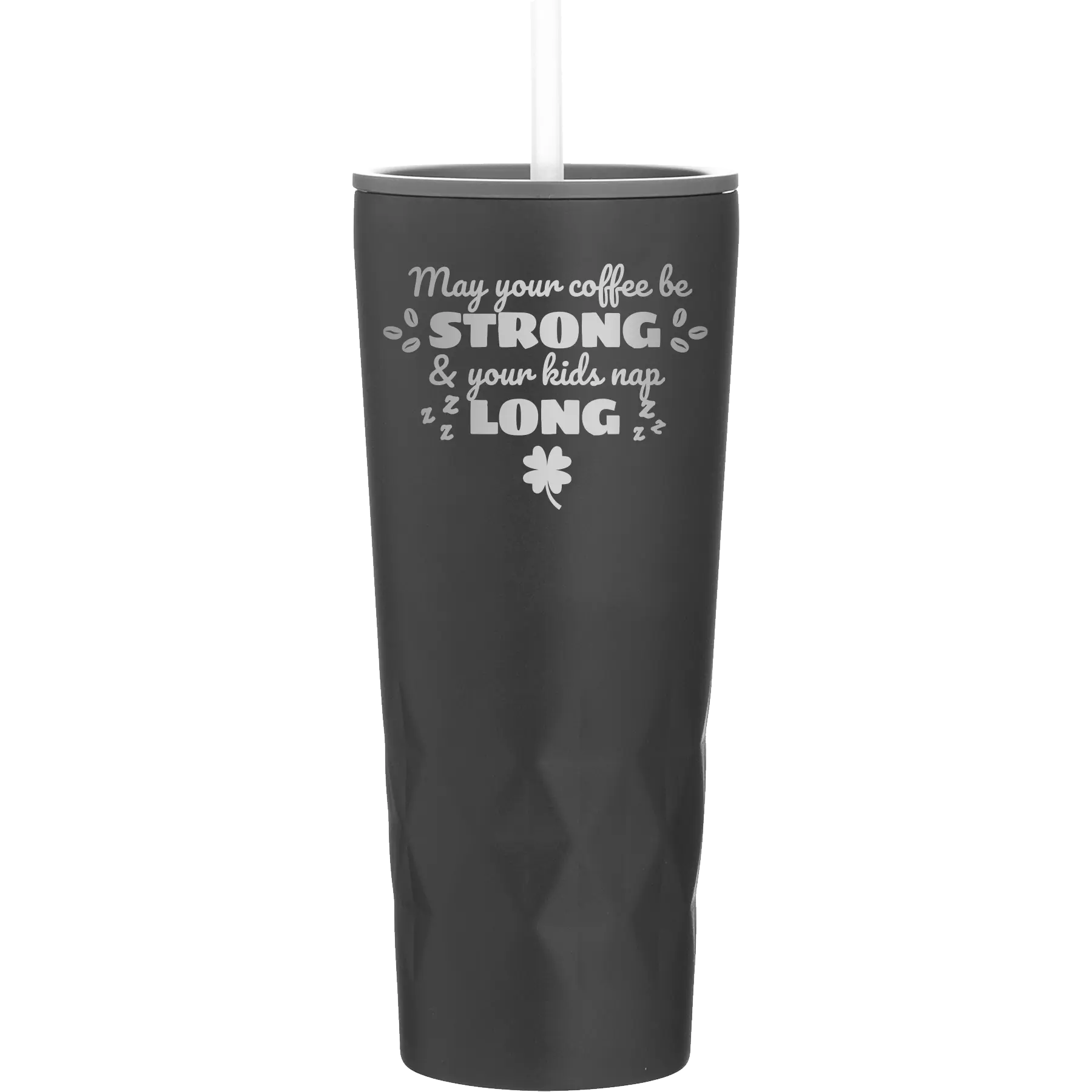 Laser etched black 20 oz vacuum insulated tumbler with 'May your Coffee Be Strong' design