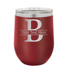 Personalized maroon 12 oz vacuum insulated wine cup with 'Monogram letter B' design