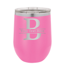 Personalized pink 12 oz vacuum insulated wine cup with 'Monogram letter B' design