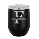 Personalized black 12 oz vacuum insulated wine cup with 'Monogram letter F' design