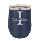 Personalized navy 12 oz vacuum insulated wine cup with 'Monogram letter I' design