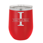 Personalized red 12 oz vacuum insulated wine cup with 'Monogram letter I' design
