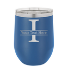 Personalized royal blue 12 oz vacuum insulated wine cup with 'Monogram letter I' design