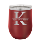 Personalized maroon 12 oz vacuum insulated wine cup with 'Monogram letter K' design