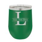 Personalized green 12 oz vacuum insulated wine cup with 'Monogram letter L' design