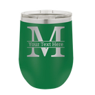 Personalized green 12 oz vacuum insulated wine cup with 'Monogram letter M' design