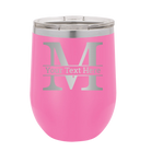 Personalized pink 12 oz vacuum insulated wine cup with 'Monogram letter M' design