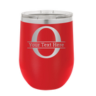 Personalized red 12 oz vacuum insulated wine cup with 'Monogram letter O' design