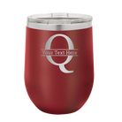 Personalized maroon 12 oz vacuum insulated wine cup with 'Monogram letter Q' design
