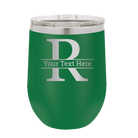 Personalized green 12 oz vacuum insulated wine cup with 'Monogram letter R' design
