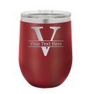 Personalized maroon 12 oz vacuum insulated wine cup with 'Monogram letter V' design