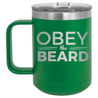 Laser etched green 15 oz vacuum insulated coffee mug with 'Obey the Beard' design