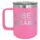 Laser etched pink 15 oz vacuum insulated coffee mug with 'Obey the Beard' design