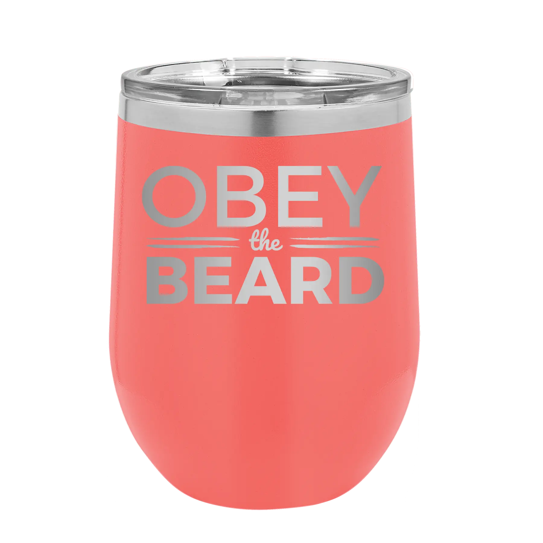 Laser etched coral 12 oz vacuum insulated wine cup with 'Obey the Beard' design