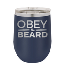 Laser etched navy 12 oz vacuum insulated wine cup with 'Obey the Beard' design