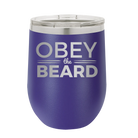 Laser etched purple 12 oz vacuum insulated wine cup with 'Obey the Beard' design