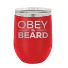 Laser etched red 12 oz vacuum insulated wine cup with 'Obey the Beard' design