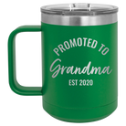 Personalized green 15 oz vacuum insulated coffee mug with 'Promoted to Grandma' design