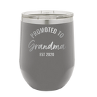 Personalized dark gray 12 oz vacuum insulated wine cup with 'Promoted to Grandma' design