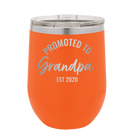 Personalized orange 12 oz vacuum insulated wine cup with 'Promoted to Grandpa' design