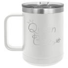 Laser etched white 15 oz vacuum insulated coffee mug with 'Queen Bee' design