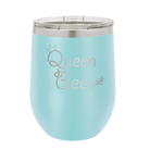 Laser etched light blue 12 oz vacuum insulated wine cup with 'Queen Bee' design