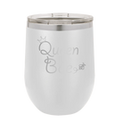 Laser etched white 12 oz vacuum insulated wine cup with 'Queen Bee' design