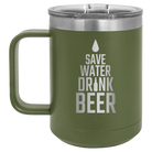 Laser etched olive green 15 oz vacuum insulated coffee mug with 'Save Water Drink Beer' design