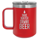 Laser etched red 15 oz vacuum insulated coffee mug with 'Save Water Drink Beer' design