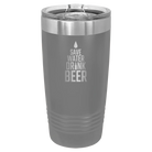 Laser etched dark gray 20 oz vacuum insulated tumbler with 'Save Water Drink Beer' design