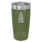 Laser etched olive green 20 oz vacuum insulated tumbler with 'Save Water Drink Beer' design