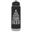 Laser etched black 20 oz vacuum insulated water bottle with 'Save Water Drink Beer' design
