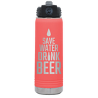 Laser etched coral 20 oz vacuum insulated water bottle with 'Save Water Drink Beer' design