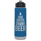 Laser etched royal blue 20 oz vacuum insulated water bottle with 'Save Water Drink Beer' design