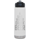 Laser etched white 20 oz vacuum insulated water bottle with 'Save Water Drink Beer' design