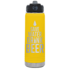Laser etched yellow 20 oz vacuum insulated water bottle with 'Save Water Drink Beer' design