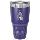 Laser etched purple 30 oz vacuum insulated tumbler with 'Save Water Drink Beer' design