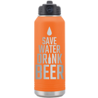 Laser etched orange 32 oz vacuum insulated water bottle with 'Save Water Drink Beer' design