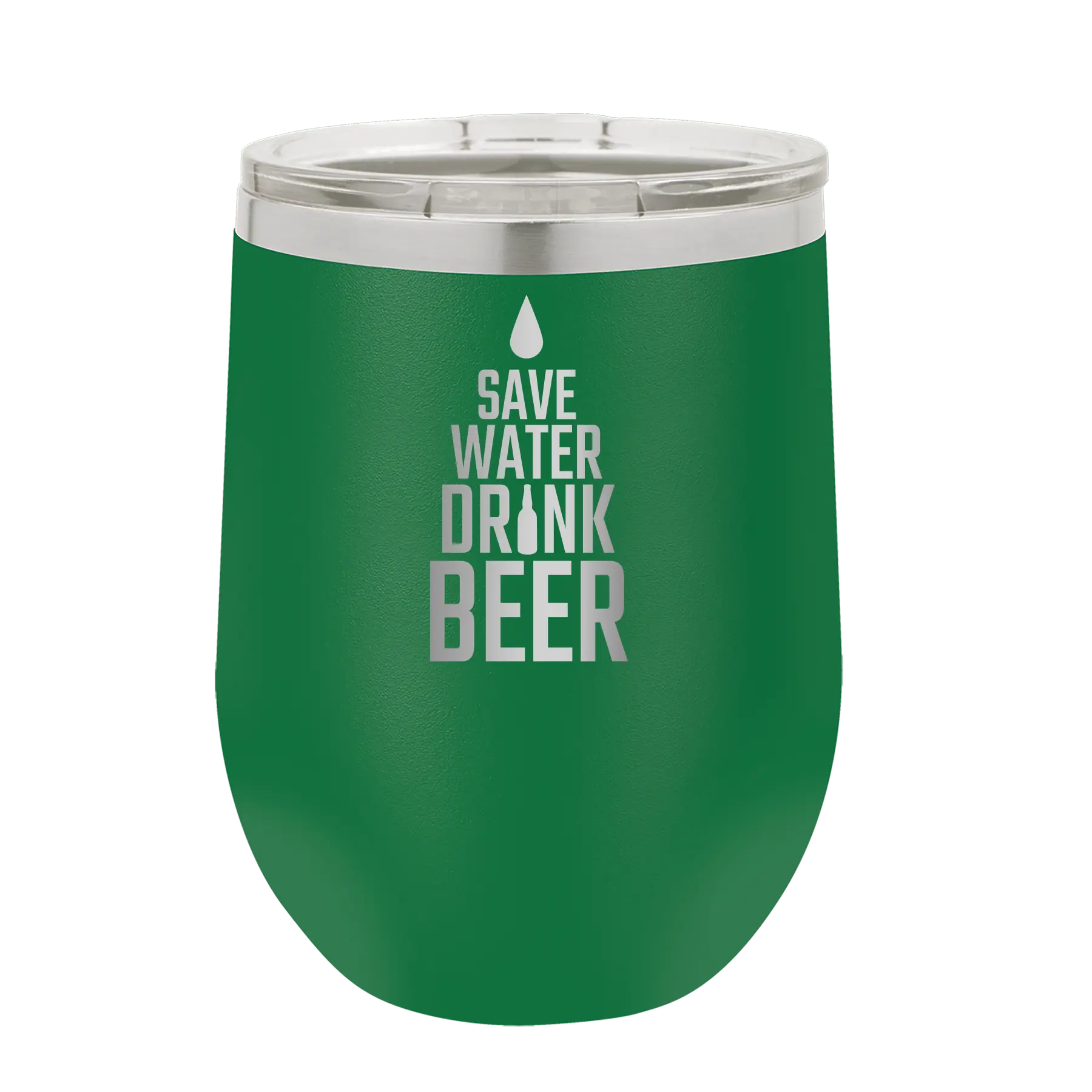 Laser etched green 12 oz vacuum insulated wine cup with 'Save Water Drink Beer' design