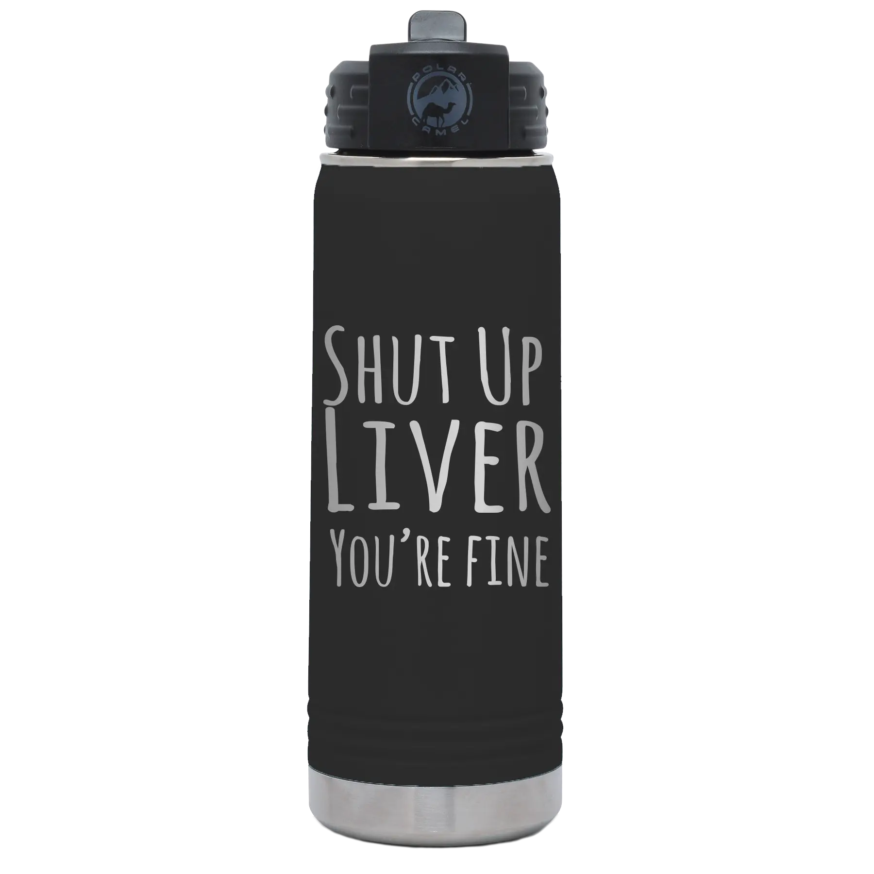 Laser etched black 20 oz vacuum insulated water bottle with 'Shut Up Liver' design