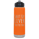 Laser etched orange 20 oz vacuum insulated water bottle with 'Shut Up Liver' design