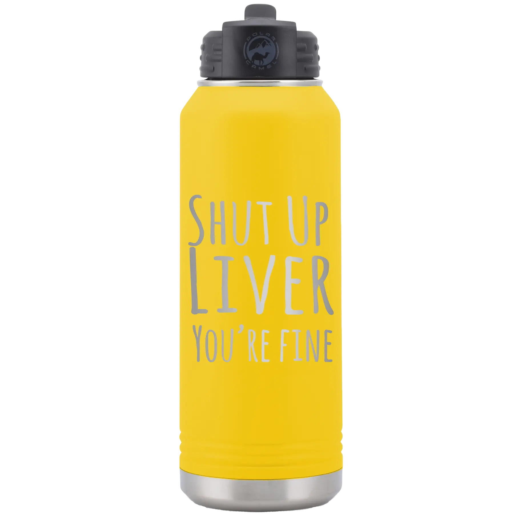 Laser etched yellow 32 oz vacuum insulated water bottle with 'Shut Up Liver' design