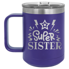Laser etched purple 15 oz vacuum insulated coffee mug with 'Super Sister' design