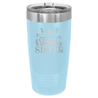 Laser etched light blue 20 oz vacuum insulated tumbler with 'Super Sister' design