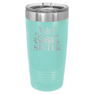 Laser etched teal 20 oz vacuum insulated tumbler with 'Super Sister' design