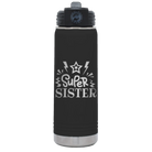 Laser etched black 20 oz vacuum insulated water bottle with 'Super Sister' design