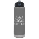 Laser etched dark gray 20 oz vacuum insulated water bottle with 'Super Sister' design