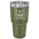 Laser etched olive green 30 oz vacuum insulated tumbler with 'Super Sister' design